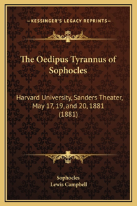 The Oedipus Tyrannus of Sophocles