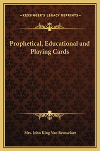 Prophetical, Educational and Playing Cards