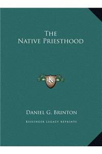 The Native Priesthood