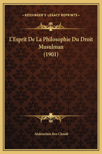 L'Esprit De La Philosophie Du Droit Musulman (1901)
