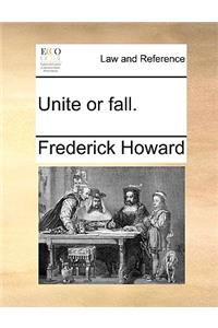Unite or Fall.