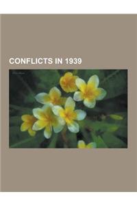 Conflicts in 1939: 1936-1939 Arab Revolt in Palestine, 1939-1940 Winter Offensive, Ariostazo, Baltic Sea Campaigns (1939-1945), Battles o