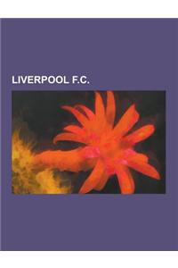 Liverpool F.C.: Hillsborough Disaster, Heysel Stadium Disaster, History of Liverpool F.C., Merseyside Derby, Liverpool F.C. in Europe,