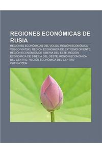 Regiones Economicas de Rusia: Regiones Economicas del Volga, Region Economica Volgo-Viatski, Region Economica de Extremo Oriente