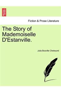Story of Mademoiselle D'Estanville.