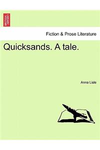 Quicksands. a Tale.