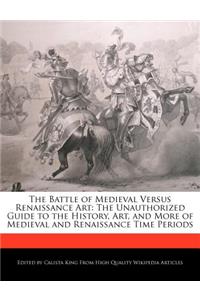 The Battle of Medieval Versus Renaissance Art