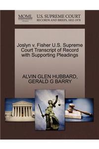 Joslyn V. Fisher U.S. Supreme Court Transcript of Record with Supporting Pleadings