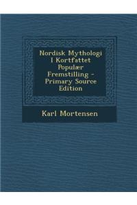 Nordisk Mythologi I Kortfattet Populaer Fremstilling