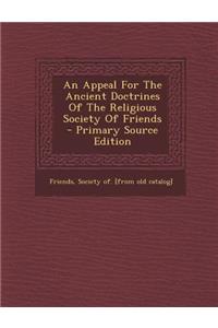 An Appeal for the Ancient Doctrines of the Religious Society of Friends