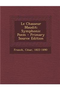 Le Chasseur Maudit; Symphonic Poem