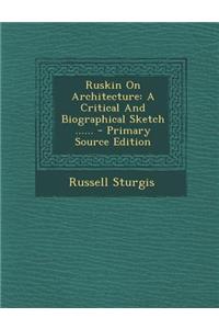 Ruskin on Architecture