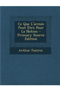 Ce Que L'Armee Peut Etre Pour La Nation