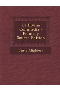 La Divina Commedia - Primary Source Edition