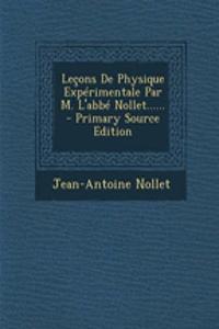Leçons De Physique Expérimentale Par M. L'abbé Nollet......