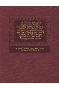 The Pictorial Gallery of English Race Horses