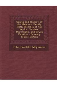 Origin and History of the Magennis Family