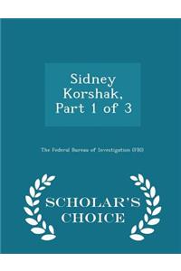 Sidney Korshak, Part 1 of 3 - Scholar's Choice Edition