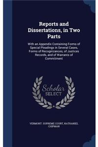 Reports and Dissertations, in Two Parts: With an Appendix Containing Forms of Special Pleadings in Several Cases, Forms of Recognizances, of Justices Records, and of Warrants of Commitment