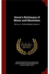Grove's Dictionary of Music and Musicians