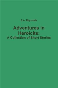 Adventures in Heroicits