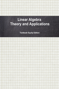 Linear Algebra Theory and Applications