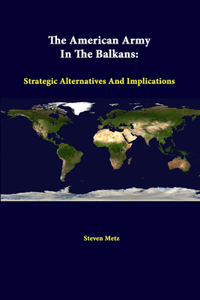 American Army In The Balkans