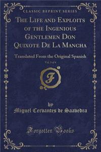 The Life and Exploits of the Ingenious Gentlemen Don Quixote de la Mancha, Vol. 3 of 4
