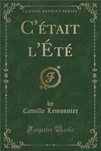 C'Était l'Été (Classic Reprint)