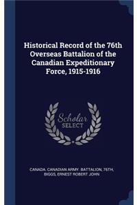 Historical Record of the 76th Overseas Battalion of the Canadian Expeditionary Force, 1915-1916