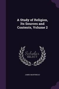 A Study of Religion, Its Sources and Contents, Volume 2