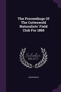 The Proceedings Of The Cotteswold Naturalists' Field Club For 1865