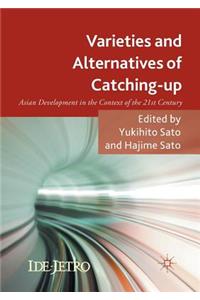 Varieties and Alternatives of Catching-Up