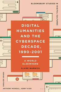 Digital Humanities and the Cyberspace Decade, 1990-2001