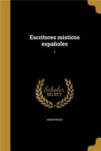 Escritores misticos españoles; 1