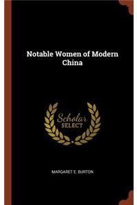 Notable Women of Modern China