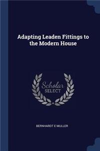 Adapting Leaden Fittings to the Modern House