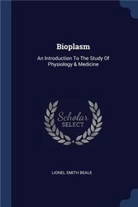 Bioplasm