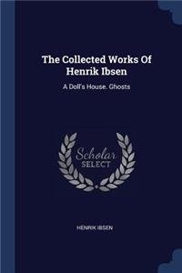 The Collected Works Of Henrik Ibsen