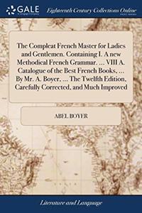 THE COMPLEAT FRENCH MASTER FOR LADIES AN