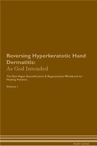 Reversing Hyperkeratotic Hand Dermatitis
