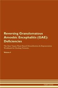 Reversing Granulomatous Amoebic Encephalitis (GAE)