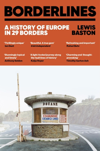 Borderlines: 21 Lines on the Map That Divide and Define Europe