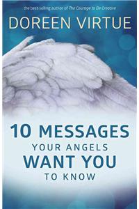 10 Messages Your Angels Want You to Know