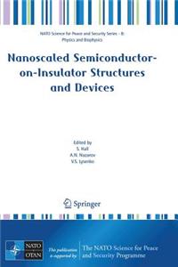 Nanoscaled Semiconductor-On-Insulator Structures and Devices