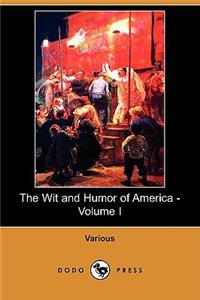 Wit and Humor of America - Volume I (Dodo Press)