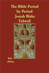 The Bible Period by Period