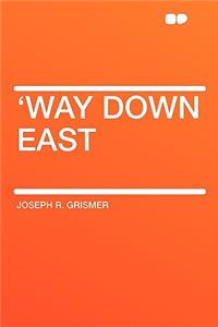 'Way Down East