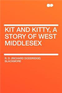 Kit and Kitty, a Story of West Middlesex