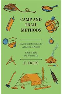 Camp And Trail Methods - Interesting Information For All Lovers Of Nature. What To Take And What To Do
